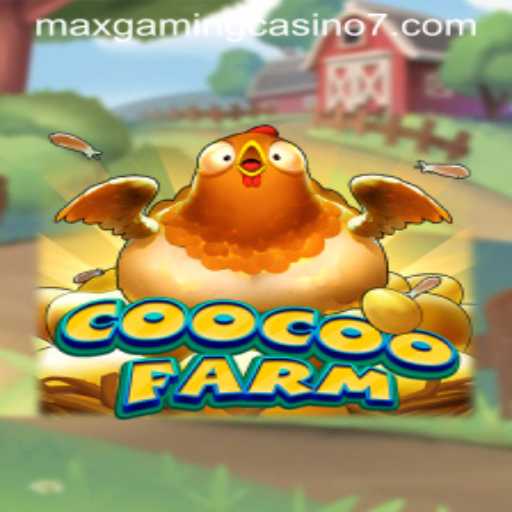 Exploring CooCooFarm: An Exciting Adventure in Maxgaming Casino